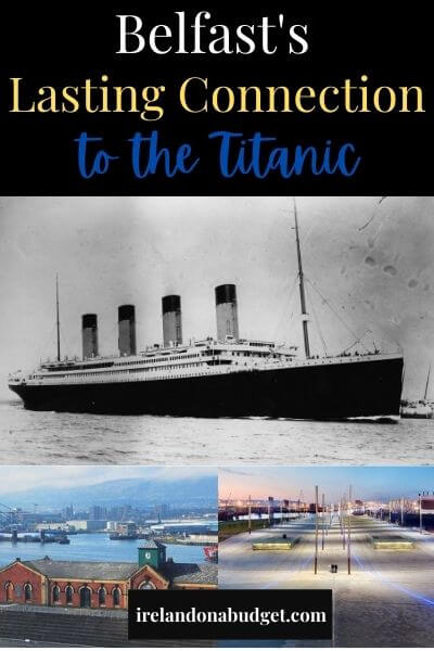 Belfast and the Titanic: An Epic Journey — IRELAND ON A BUDGET